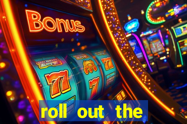 roll out the barrel online slot