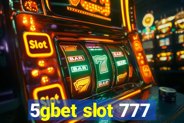 5gbet slot 777