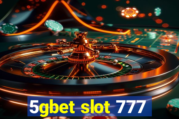 5gbet slot 777