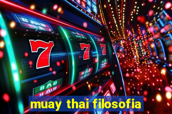 muay thai filosofia