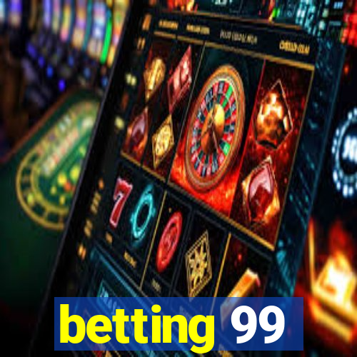 betting 99