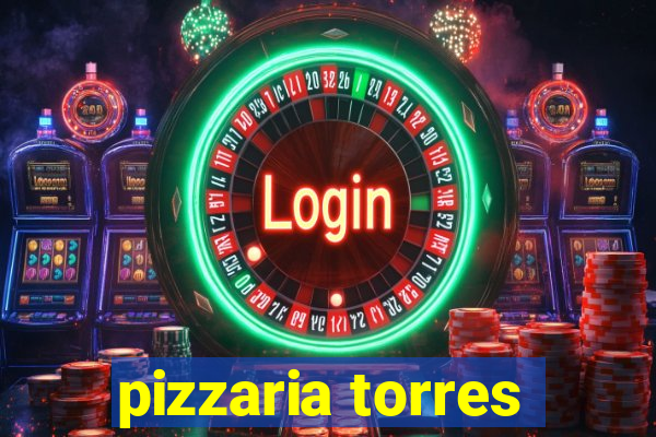 pizzaria torres