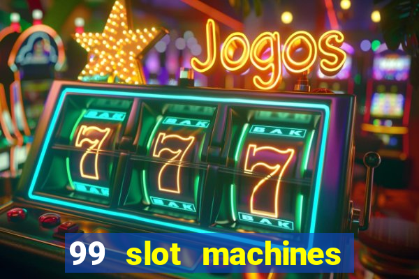 99 slot machines no deposit bonus codes 2018