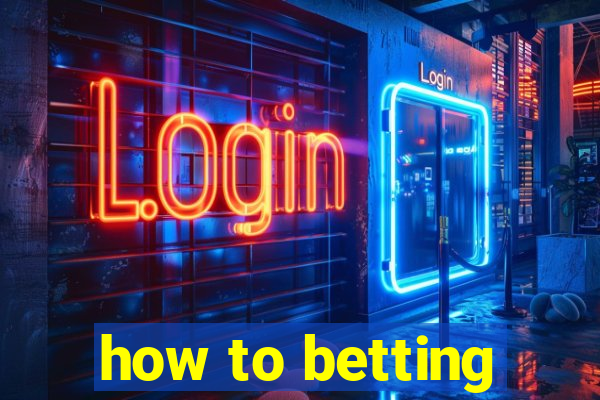 how to betting