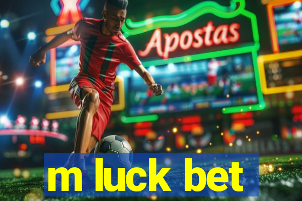 m luck bet