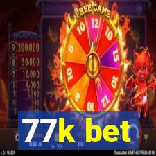 77k bet