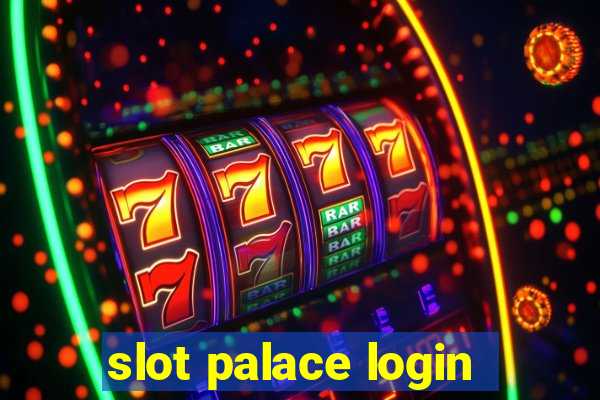 slot palace login