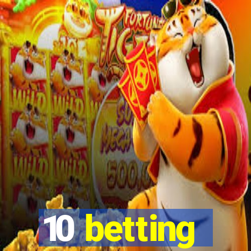 10 betting