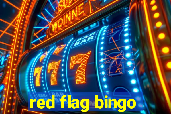 red flag bingo