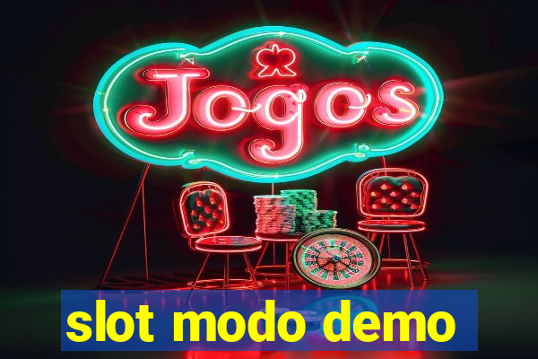 slot modo demo