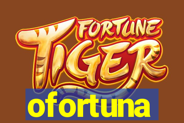 ofortuna