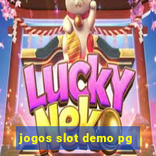 jogos slot demo pg