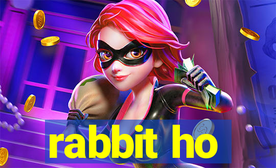 rabbit ho