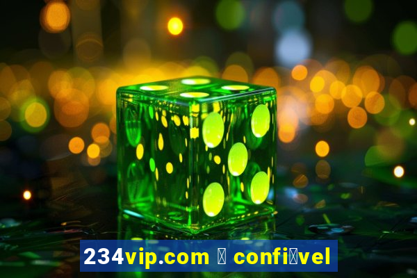 234vip.com 茅 confi谩vel