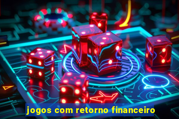 jogos com retorno financeiro