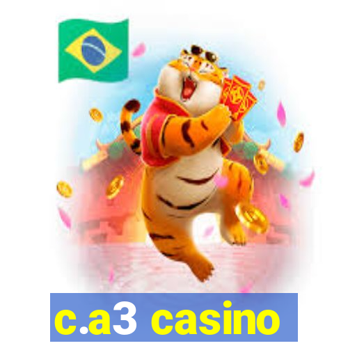 c.a3 casino