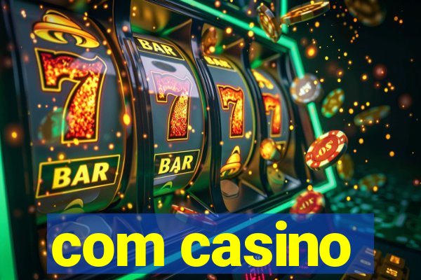 com casino