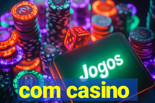 com casino