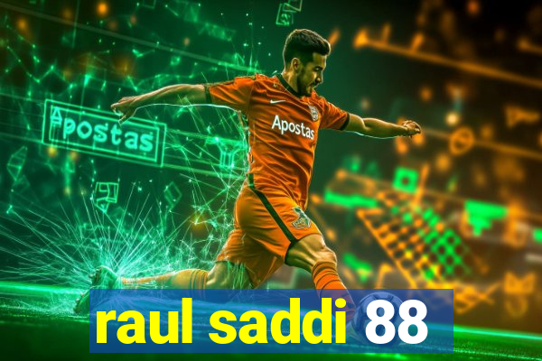 raul saddi 88