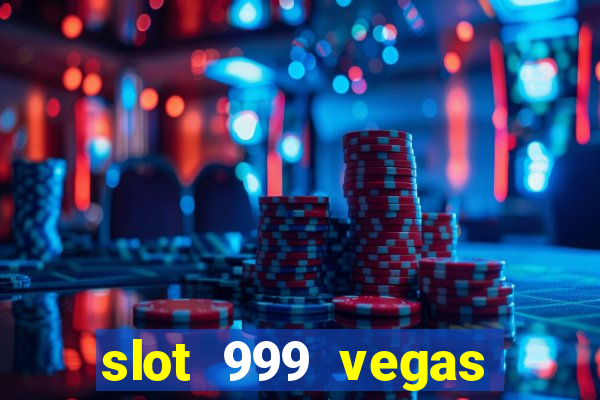 slot 999 vegas game 2