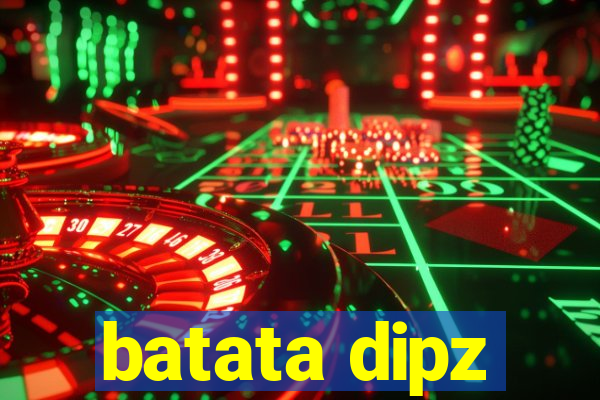 batata dipz