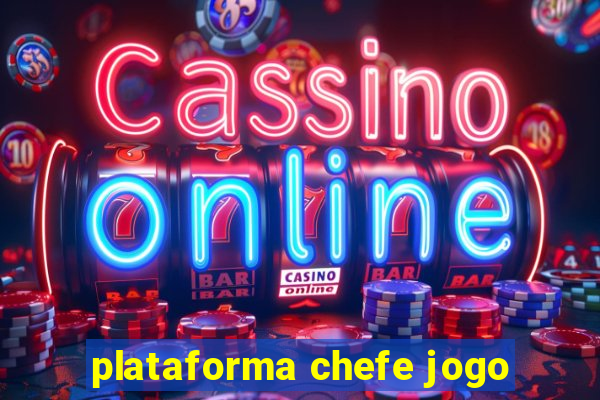 plataforma chefe jogo