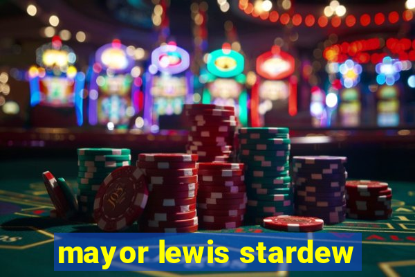 mayor lewis stardew