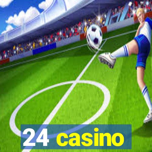 24 casino