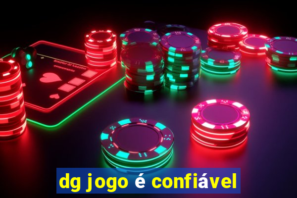 dg jogo é confiável