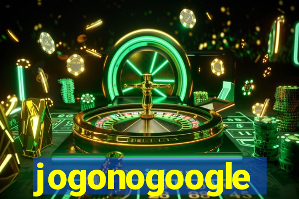 jogonogoogle