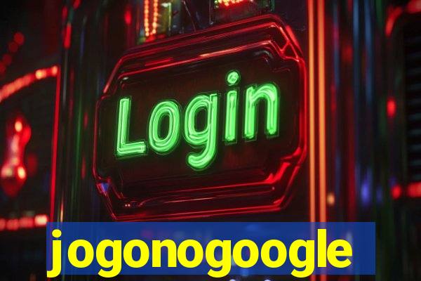 jogonogoogle