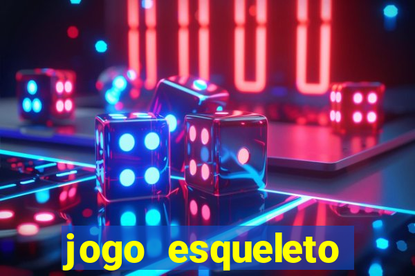 jogo esqueleto explosivo 2