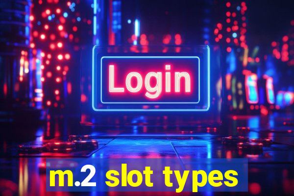 m.2 slot types