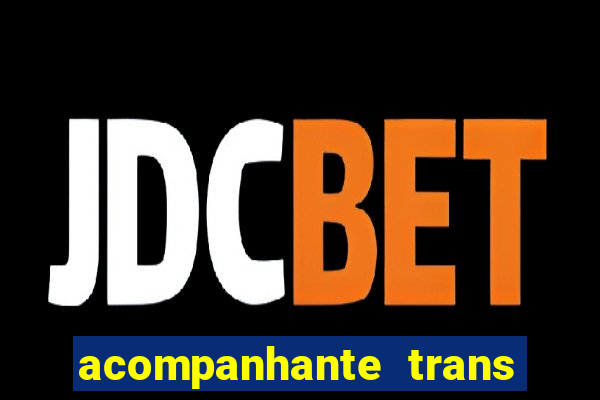 acompanhante trans em santos