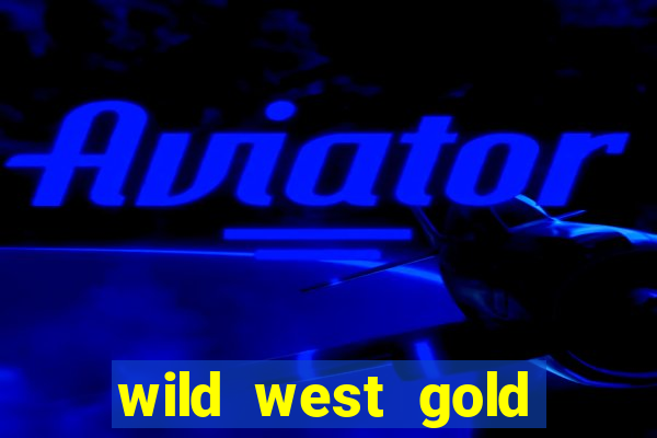 wild west gold slot demo