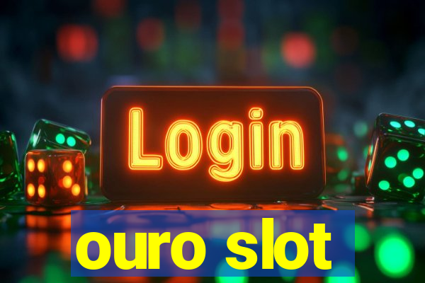 ouro slot