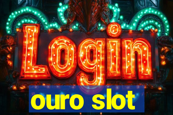 ouro slot