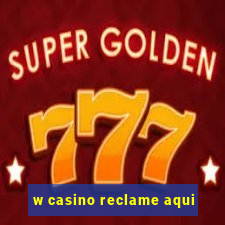 w casino reclame aqui