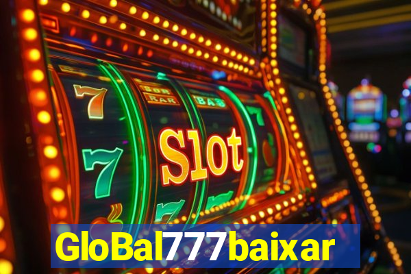 GloBal777baixar