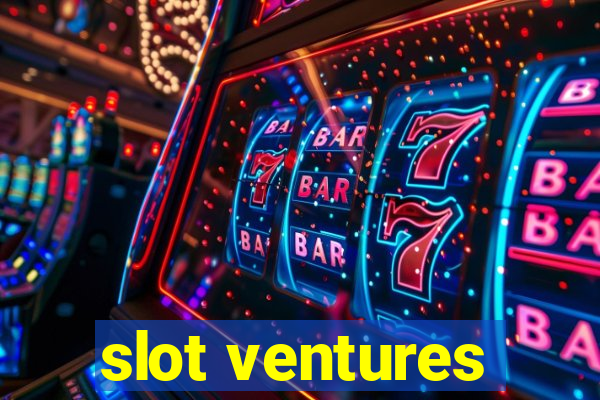 slot ventures