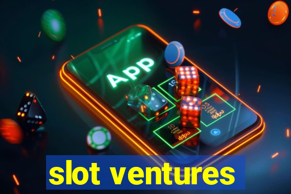 slot ventures