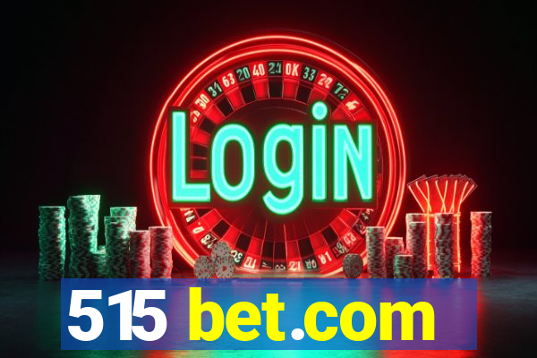 515 bet.com