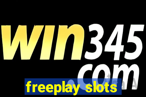 freeplay slots