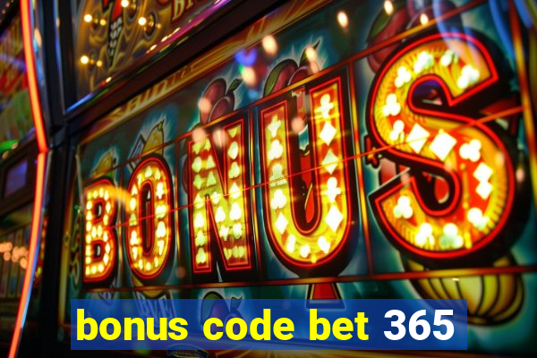 bonus code bet 365