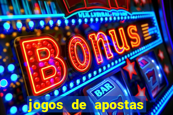 jogos de apostas para ganhar dinheiro