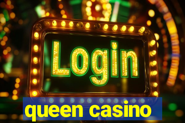 queen casino