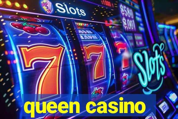 queen casino