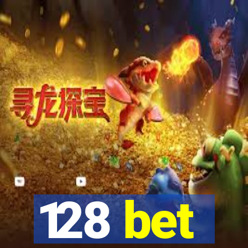 128 bet