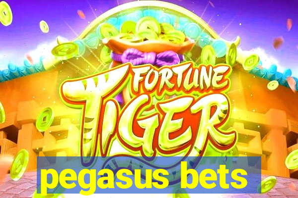 pegasus bets