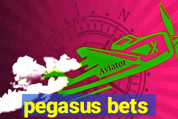 pegasus bets